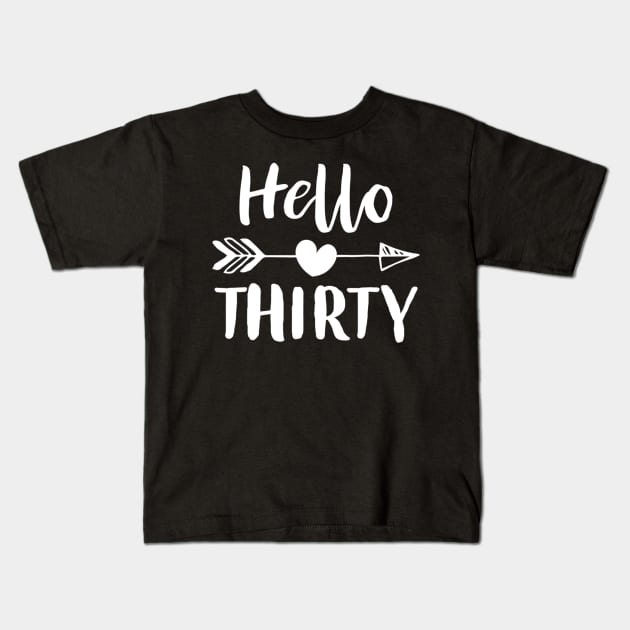 Hello Thirty Happy 30th Birthday Gift Kids T-Shirt by jordanfaulkner02